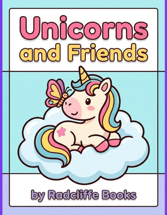Unicorns and Friends coloring book by Laura Radcliffe, Radcliffe Books
